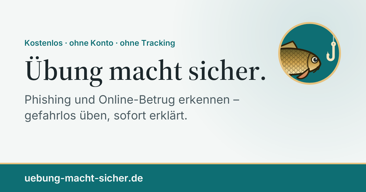 Vorschaukarte von übung-macht-sicher.de: „Übung macht sicher.“ – Phishing und Online-Betrug erkennen, gefahrlos üben, sofort erklärt. Daneben der Karpfen, der den Haken misstrauisch beäugt.